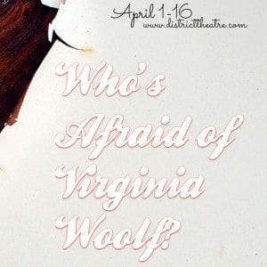 ‘Virginia Woolf’ howling into District Theatre