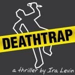 Playcrafters Unspooling A ‘Deathtrap’ This Weekend