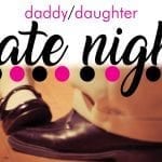 Time For A Little Dad and Daughter Date Night