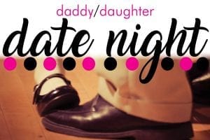 Time For A Little Dad and Daughter Date Night