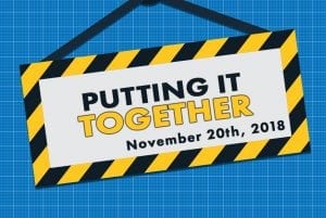 Putting It Together: Part 2 - November 20th, 2018
