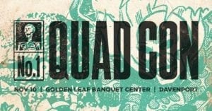 Quad Con Returns to Davenport!