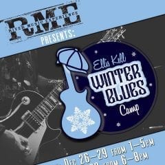 Give Aspiring Musicians the Gift of Ellis Kell Winter Blues Camp This Holiday Season!