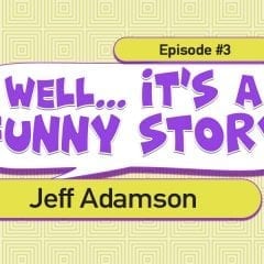 Well... It's a Funny Story - EP04: Patrick Adamson