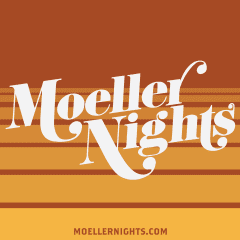 Get Your Moeller Nights On This Week