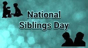 It’s National Siblings Day!