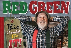 Red Green Brings “This Could Be It” Tour to Adler Theatre!