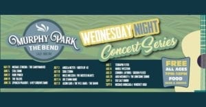 Enjoy Live Music at Murphy Park in The Bend this Summer!
