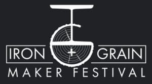 Iron + Grain Maker Festival Celebrates Creativity and Innovation!