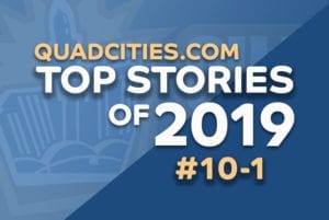 QuadCities.com – Top 30 Stories Of 2019 (#10 – #1)