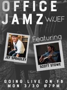 Office Jamz with Jef Spradley and Scott Stowe Tonight!