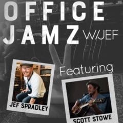 Office Jamz with Jef Spradley and Scott Stowe Tonight!