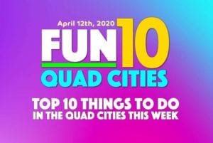 10 Fun Quad-Cities Things To Do Week of April 12th: Painting, Trivia, Music and MORE!