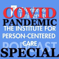 SPECIAL EPISODE: Person-Centered Through a Pandemic