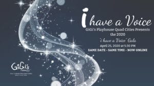 GiGi’s Playhouse Quad Cities’ 2020 “i have a Voice Gala” Goes Virtual