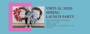 Take a Journey to Joy with The Market's Virtual 2020 Spring Launch Party