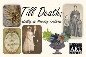 Till Death: Wedding & Mourning Traditions
