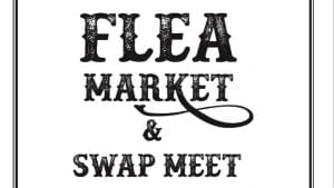 Flea Market And Swap Meet Coming Up Saturday