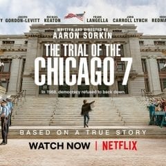 New Chicago 7 Film Carries Powerful Relevance Today