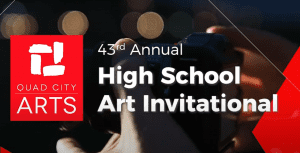 You Can Still Enjoy Quad City Arts High School Art Invitational Through Thursday