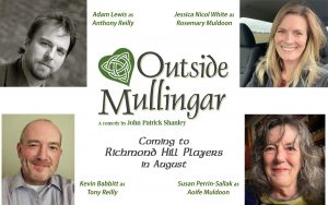 The next RHP show will be John Patrick Shanley's "Outside Mullingar" -- featuring Adam Lewis, Jessica Nicol White, Kevin Babbitt and Susan Perrin-Sallak -- on Aug. 5-8 and 12-15.