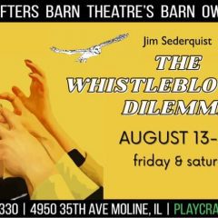 Moline's Playcrafters Presents World Debut Of 'The Whistlebower's Dilemma'