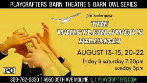 Moline's Playcrafters Presents World Debut Of 'The Whistlebower's Dilemma'