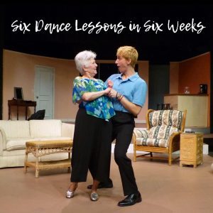 REVIEW: Playcrafters Presents Affecting, Soulful “Six Dance Lessons” as Study in Contrasts