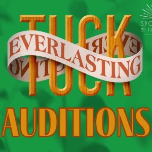 Tuck Everlasting Auditions Slated for February 11 and 12th