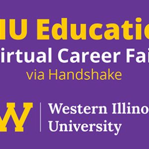 Western Illinois University Virtual Career Fair for Education Students & Alumni TODAY!