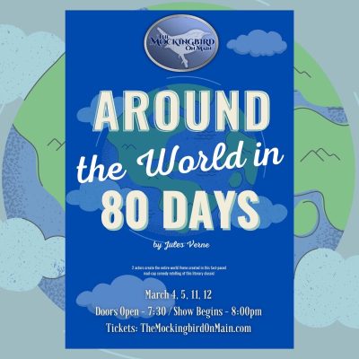 AROUND THE WORLD IN 80 DAYS OPENS MARCH 4