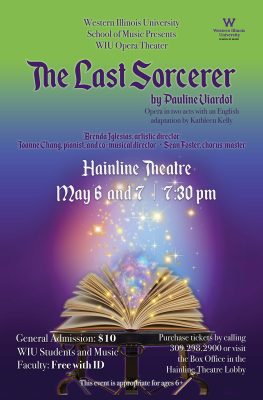 Western Illinois University Opera Theatre presents U.S. premiere of 'The Last Sorcerer' May 6-7