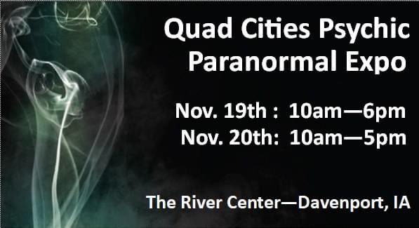 Quad Cities Psychic & Paranormal Expo Haunts Davenport November 19 and 20