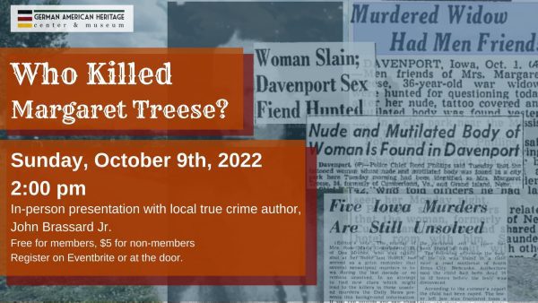 Discover "Who Killed Margaret Treese?" At Iowa's German American Heritage Center