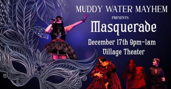 Muddy Water Mayhem Presents Masquerade TONIGHT!