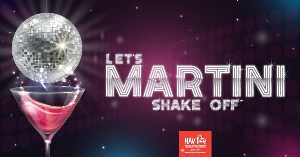 HAVLife Martini Shakeoff Pouring Into Quad-Cities Tonight