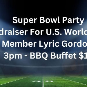 Super Bowl Party Benefiting U.S. World Team