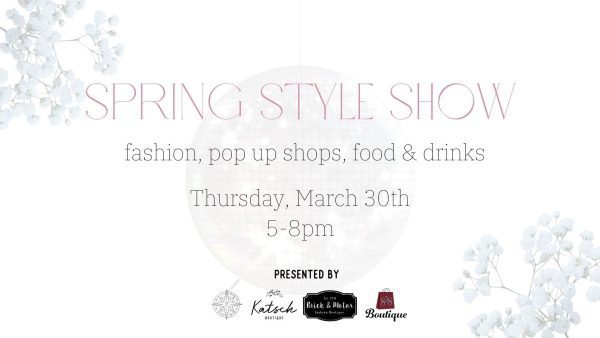 Spring Style Show Slated for March 30