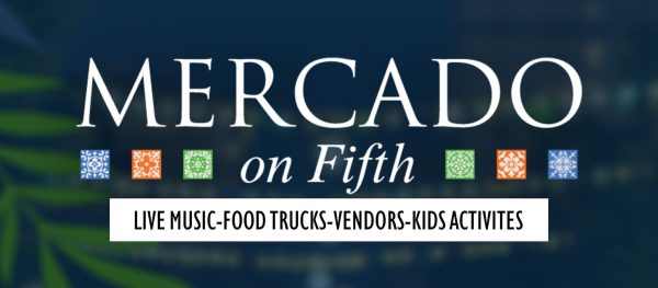 Mercado on Fifth Returns May 26!