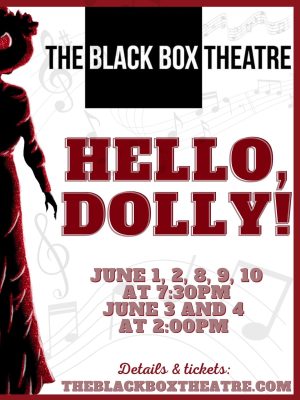 “Hello, Dolly” Opens at the Black Box June 1