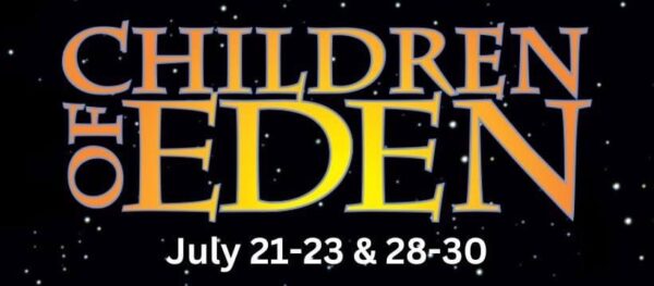 “Children of Eden” Sparks to Life July 21