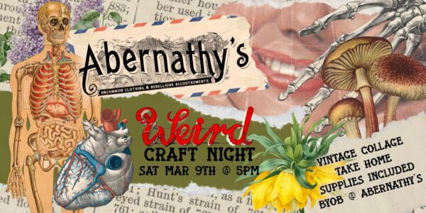 Get Weird at Abernathy’s March 9