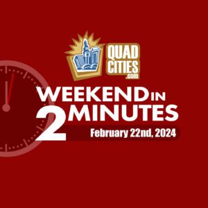 Quad Cities Weekend In 2 Minutes – January 25th, 2024