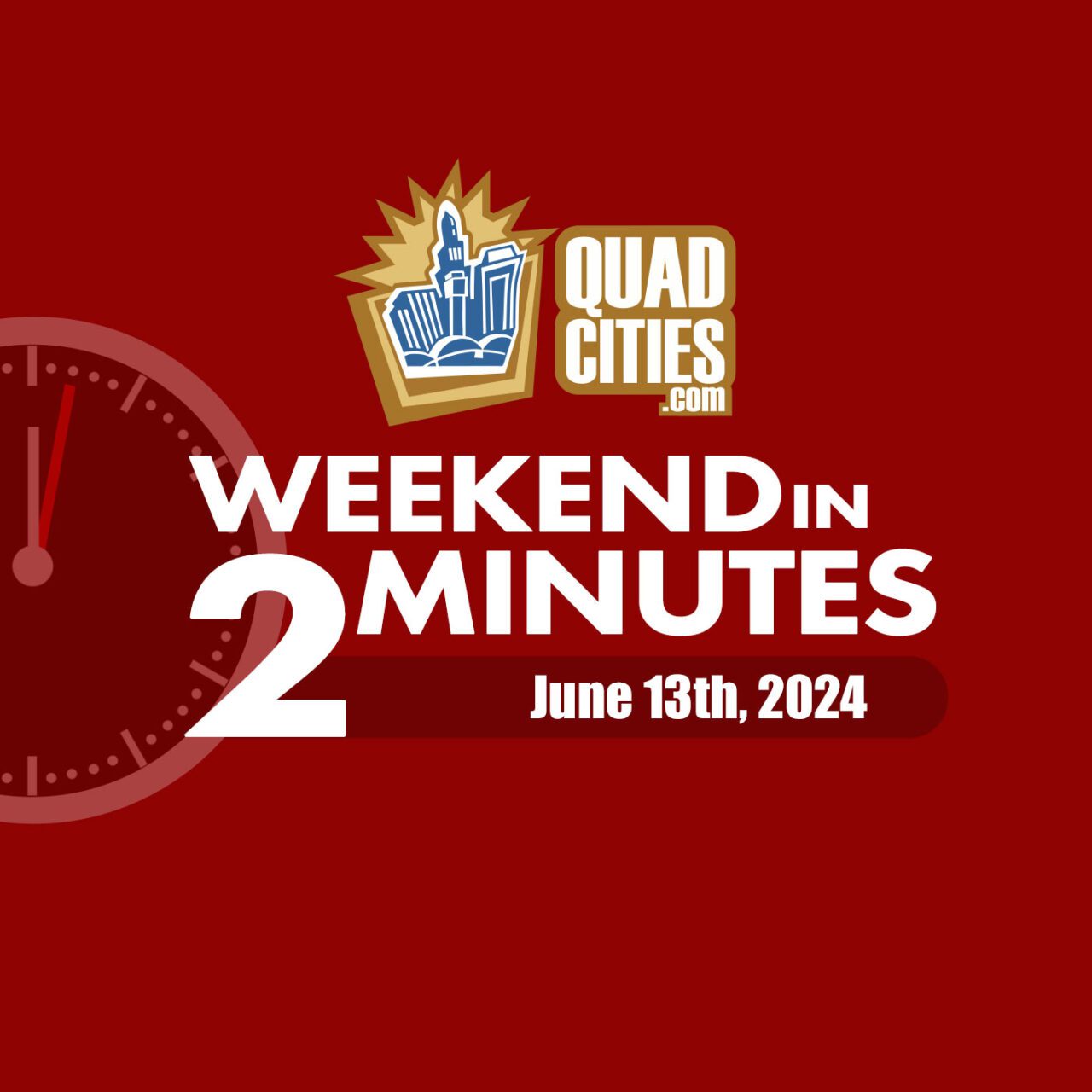 Quad Cities Weekend In 2 Minutes – June 13th, 2024