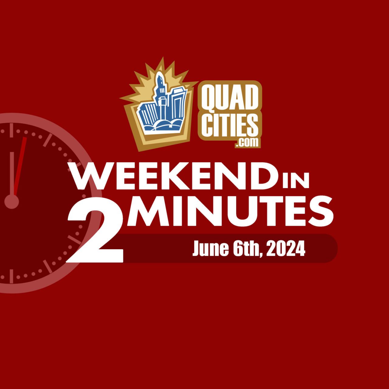 Quad Cities Weekend In 2 Minutes – June 6th, 2024