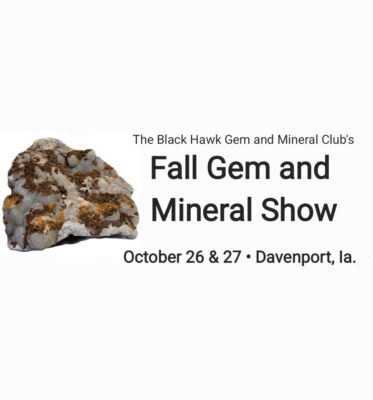 Blackhawk Fall And Gem Mineral Show Rocks Davenport This Weekend