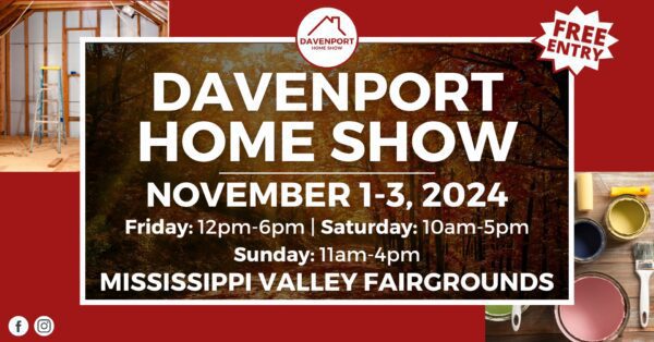 Davenport Home Show Today At Mississippi Valley Fairgrounds